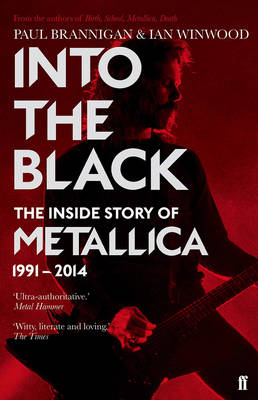 Ian Winwood - Into the Black: The Inside Story of Metallica, 1991-2014 - 9780571295784 - V9780571295784