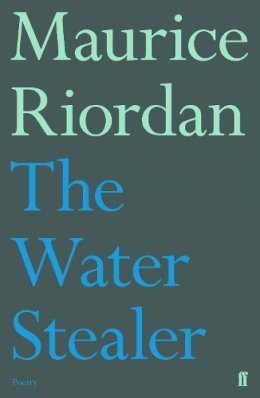 Maurice Riordan - The Water Stealer - 9780571303137 - 9780571303137