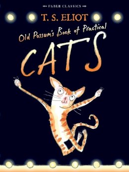 T. S. Eliot - Old Possum´s Book of Practical Cats: with illustrations by Rebecca Ashdown - 9780571311866 - V9780571311866