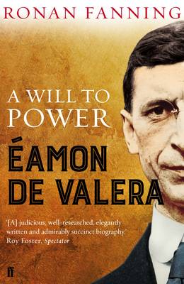 Ronan Fanning - Éamon de Valera: A Will to Power - 9780571312061 - 9780571312061
