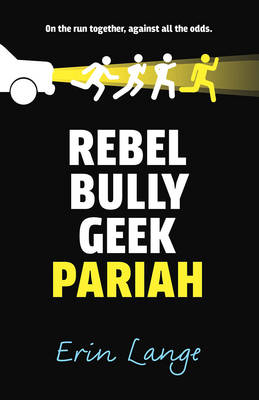 Erin Jade Lange - Rebel, Bully, Geek, Pariah - 9780571314560 - V9780571314560