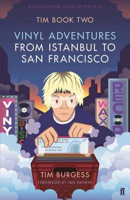 Tim Burgess - Tim Book Two: Vinyl Adventures from Istanbul to San Francisco - 9780571314744 - 9780571314744