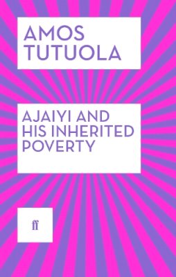 Amos Tutuola - Ajaiyi and His Inherited Poverty - 9780571316878 - V9780571316878