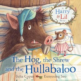 Julia Copus - The Hog, the Shrew and the Hullabaloo - 9780571316977 - V9780571316977