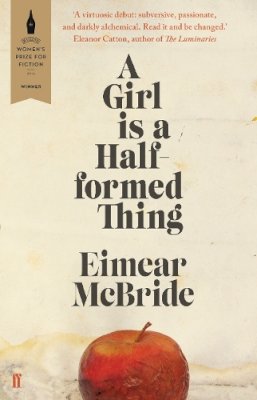 Eimear Mcbride - A Girl Is a Half-formed Thing - 9780571317165 - 9780571317165