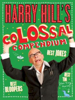 Harry Hill - Harry Hill´s Colossal Compendium - 9780571317493 - KHN0001991
