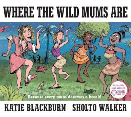 Katie Blackburn - Where the Wild Mums are - 9780571321513 - KJE0003138