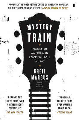 Greil Marcus - Mystery Train - 9780571323173 - 9780571323173