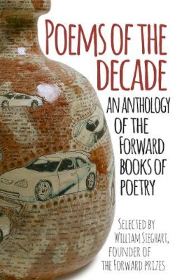 Forward Arts Foundation - Poems of the Decade: An Anthology of the Forward Books of Poetry - 9780571325405 - V9780571325405