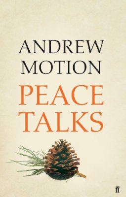Sir Andrew Motion - Peace Talks - 9780571325474 - 9780571325474