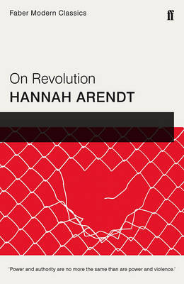 Hannah Arendt - On Revolution: Faber Modern Classics - 9780571327416 - V9780571327416