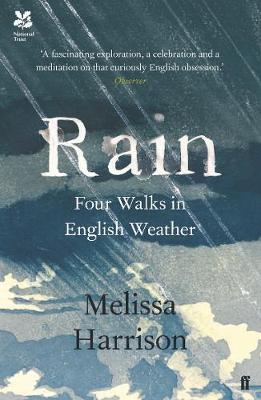 Melissa Harrison - Rain: Four Walks in English Weather - 9780571328949 - V9780571328949