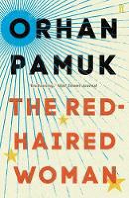Orhan Pamuk - The Red-Haired Woman - 9780571330317 - 9780571330317
