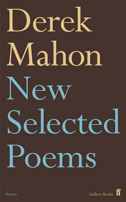 Derek Mahon - New Selected Poems - 9780571331567 - 9780571331567