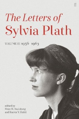 Sylvia Plath - Letters of Sylvia Plath Volume II: 1956 – 1963 - 9780571339211 - 9780571339211