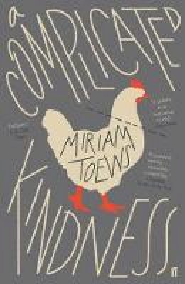 Miriam Toews - A Complicated Kindness - 9780571341009 - 9780571341009