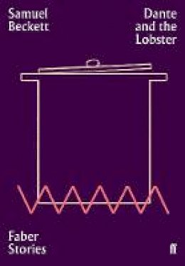 Samuel Beckett - Dante and the Lobster: Faber Stories - 9780571351800 - 9780571351800