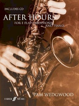 Pam Wedgwood - After Hours For Alto Saxophone And Piano - 9780571522668 - V9780571522668