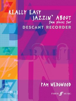 Pam Wedgwood - Really Easy Jazzin´ About (Recorder): Fun Pieces for Recorder - 9780571524082 - V9780571524082