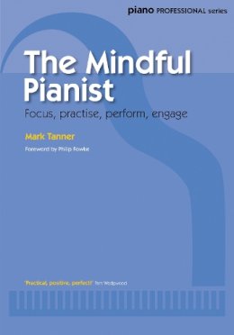 Mark Tanner - The Mindful Pianist - 9780571539635 - V9780571539635