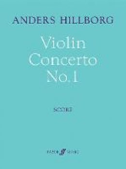 Anders Hillborg - Violin Concerto No.1 - 9780571539796 - V9780571539796