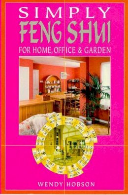 Wendy Hobson - Simply Feng Shui: For Home, Office & Garden - 9780572024215 - 9780572024215
