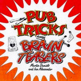 Martin Daniels - Pub Tricks and Brain Teasers - 9780572025588 - V9780572025588