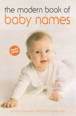 Spence, Hilary, Chapman, Carole - The Modern Book of Babies' Names - 9780572025854 - KIN0007706
