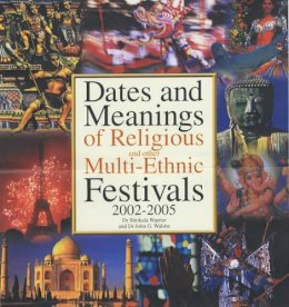 Shrikala Warrier - Dates and Meanings of Religious and Other Multi-Ethnic Festivals: 2002-2005 - 9780572026592 - KCW0007904