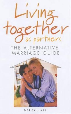 Matthew Janes - Living Together as Partners: The Alternative Marriage Guide - 9780572027643 - KSS0004067