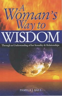 Pamela J. Ball - A Woman's Way to Wisdom - 9780572027674 - KKD0001906