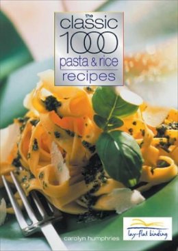 Carolyn Humphries - The Classic 1000 Pasta and Rice Recipes - 9780572028671 - KEX0166217