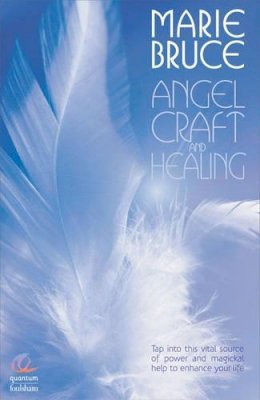 Marie Bruce - Angel Craft and Healing: Tap Into This Vital Source of Power and Magickal Help to Enhance Your Life - 9780572033170 - V9780572033170
