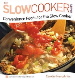 Carolyn Humphries - Convenience Foods for the Slow Cooker (Slow Cooker Library) (The Slow Cooker Library) - 9780572035327 - V9780572035327
