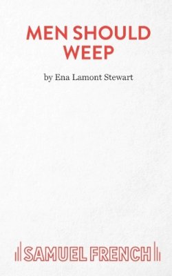 Stewart, Ena Lamont - Men Should Weep - 9780573018381 - V9780573018381