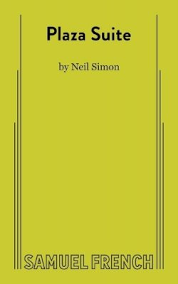Neil Simon - Plaza Suite; a Comedy in Three Acts - 9780573614071 - V9780573614071