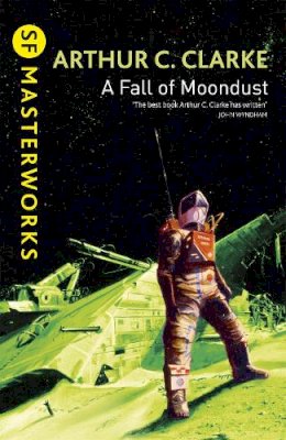 C. Clarke, Arthur - Fall of Moondust - 9780575073173 - 9781407246376