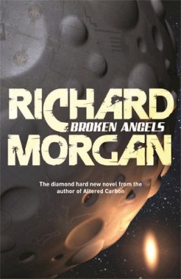 Richard Morgan - Broken Angels - 9780575081253 - V9780575081253