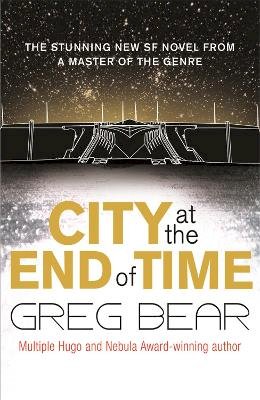 Greg Bear - City at the End of Time - 9780575081901 - V9780575081901