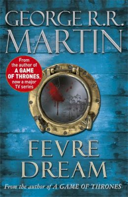 George R.R. Martin - Fevre Dream - 9780575083042 - V9780575083042 George R.R. Martin - Fevre Dream - 9780575083042 - V9780575083042