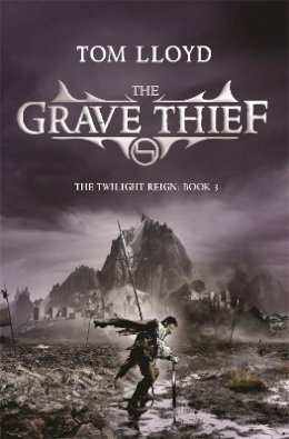 Tom Lloyd - Grave Thief (Twilight Reign 3) - 9780575084926 - V9780575084926