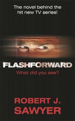 Robert J Sawyer - Flashforward - 9780575091016 - V9780575091016