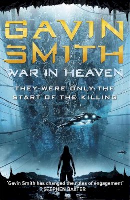 Gavin G. Smith - War in Heaven - 9780575094727 - V9780575094727