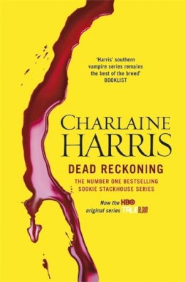Charlaine Harris - Dead Reckoning. Charlaine Harris - 9780575096547 - V9780575096547