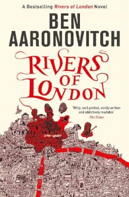 Ben Aaronovitch - Rivers of London - 9780575097582 - V9780575097582