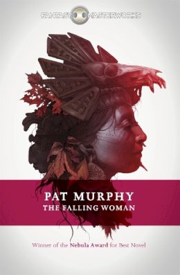 Pat Murphy - The Falling Woman - 9780575133143 - V9780575133143