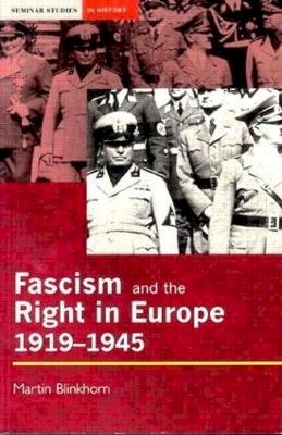 Martin Blinkhorn - Fascism and the Right in Europe 1919-1945 - 9780582070219 - V9780582070219