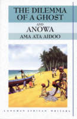 Ama Ata Aidoo - Dilemma of a Ghost and Anowa - 9780582276024 - V9780582276024