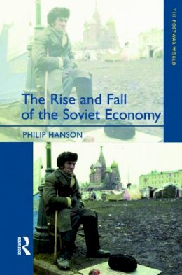 Hanson - The Rise and Fall of the Soviet Economy - 9780582299580 - V9780582299580