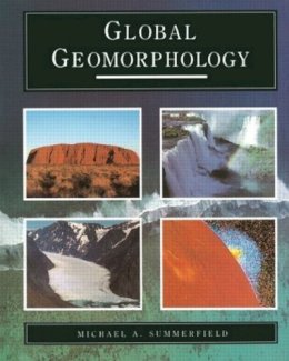 Michael A. Summerfield - Global Geomorphology - 9780582301566 - V9780582301566